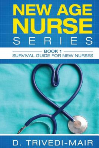 Kniha Survival Guide for New Nurses Dipa Trivedi-Mair