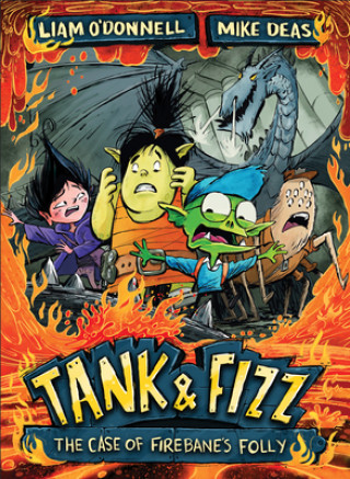 Könyv Tank & Fizz: The Case of Firebane's Folly Liam O'Donnell