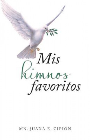 Kniha Mis himnos favoritos Mn Juana E. Cipion