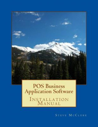 Kniha POS Business Application Software: Installation Steve McClure