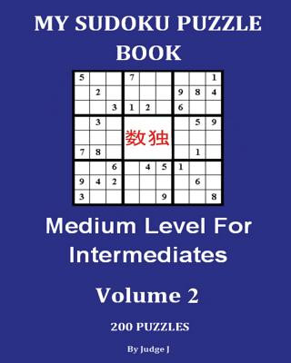 Book My Sudoku Puzzle Book: Medium Level For Intermediates V2 Judge J