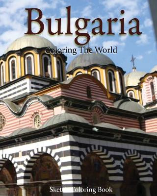 Könyv Bulgaria Coloring The World: Sketch Coloring Book Anthony Hutzler