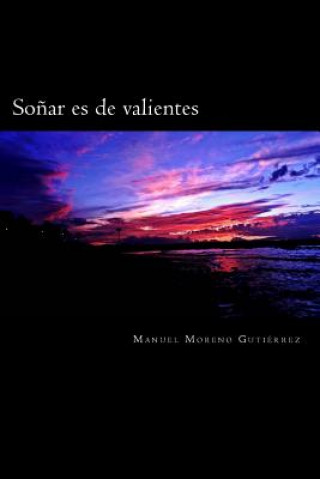 Knjiga So?ar es de valientes Manuel Moreno Gutierrez