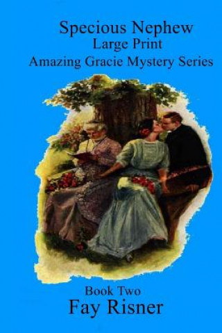 Book Specious Nephew: Amazing Gracie Mystery Series Fay Risner