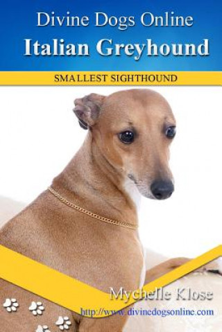Kniha Italian Greyhound Mychelle Klose