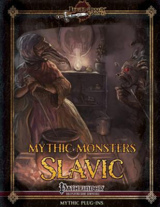 Kniha Mythic Monsters: Slavic Legendary Games