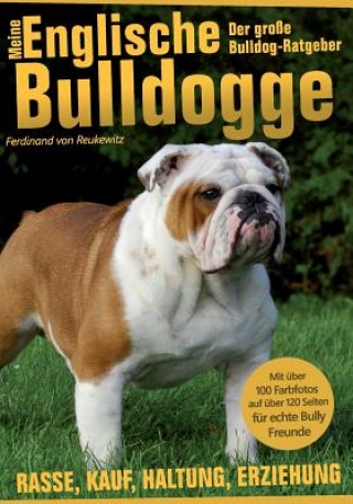 Carte Meine Englische Bulldogge - Der Bully Ratgeber Ferdinand Von Reukewitz