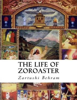Carte The Life of Zoroaster Zartushi Behram