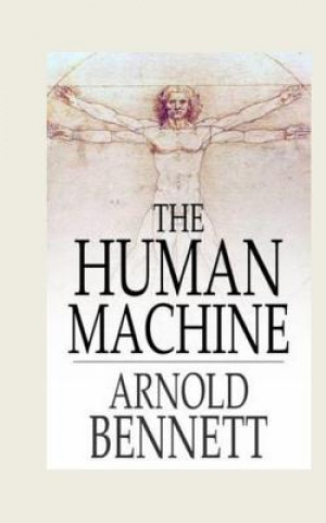 Knjiga The Human Machine Arnold Bennett