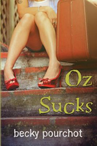 Knjiga Oz Sucks Becky Pourchot