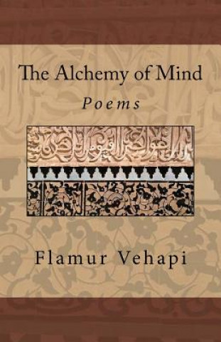 Carte The Alchemy of Mind: Poems Flamur Vehapi