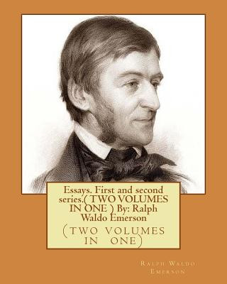 Carte Essays. First and second series.( TWO VOLUMES IN ONE ) By: Ralph Waldo Emerson: (two volumes in one) Ralph Waldo Emerson