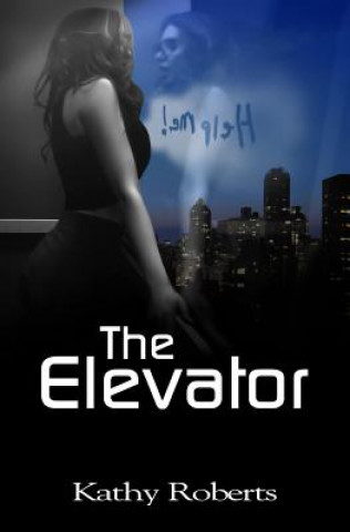 Könyv The Elevator Kathy Roberts