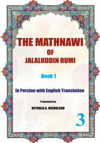 Book The Mathnawi of Jalaluddin Rumi: Book 1: In Persian with English Translation Jalaluddin Rumi