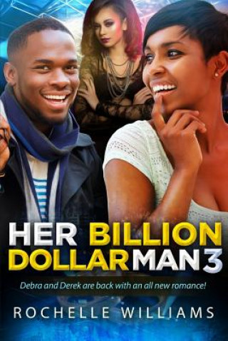 Kniha Her Billion Dollar Man 3: An African American Romance For Adults Rochelle Williams