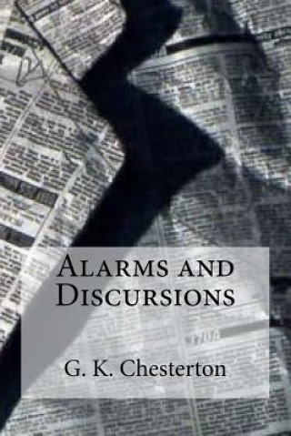 Kniha Alarms and Discursions G K Chesterton