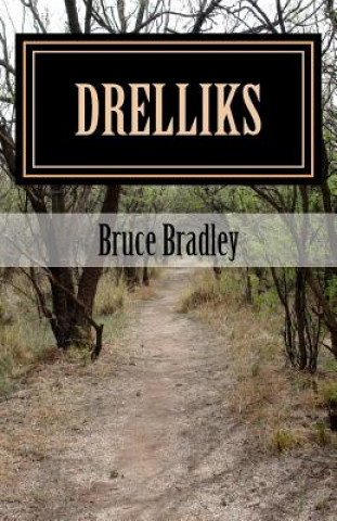 Knjiga Drelliks Bruce Bradley