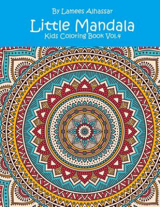 Knjiga Little Mandala: Kids Coloring Book Vol. 4 Lamees Alhassar