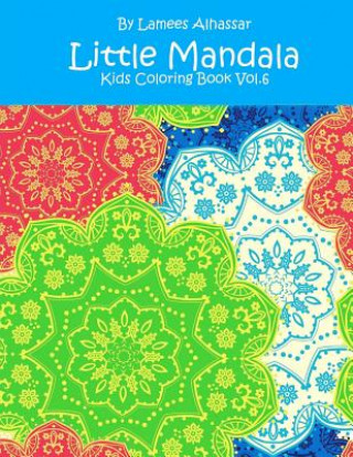 Libro Little Mandala: Kids Coloring Book Vol. 6 Lamees Alhassar