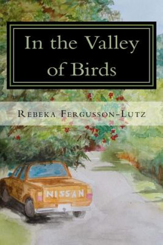 Kniha In The Valley of Birds Rebeka Fergusson-Lutz