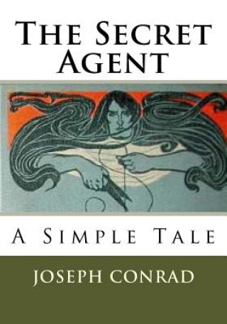 Kniha The Secret Agent: A Simple Tale Joseph Conrad