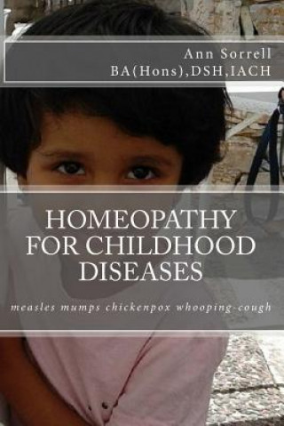 Book Homeopathy for Childhood Diseases Ann Sorrell Ba (Hons) Dsh Iach