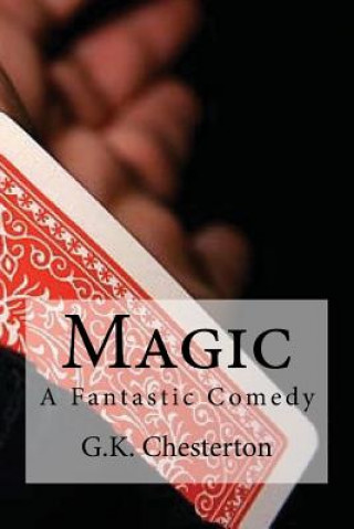 Книга Magic: A Fantastic Comedy G K Chesterton