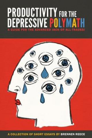 Knjiga Productivity for the Depressive Polymath Brennen Reece