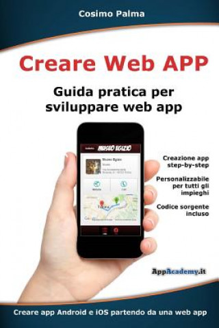 Kniha Creare Web App: Guida pratica per sviluppare web app Cosimo Palma