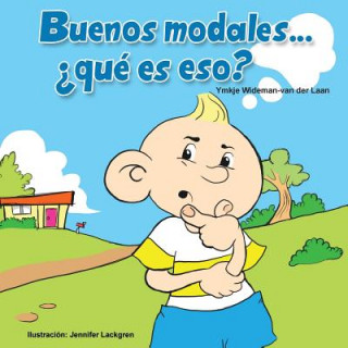 Knjiga Buenos modales... ?qué es eso? Ymkje Wideman-Van Der Laan