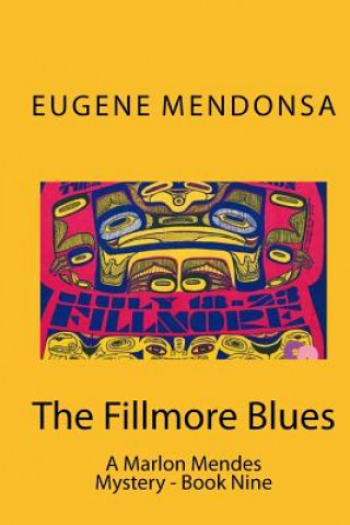 Книга The Fillmore Blues: A Marlon Mendes Mystery Eugene Mendonsa