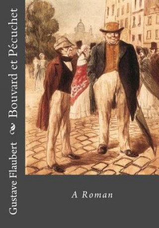 Kniha Bouvard et Pécuchet Gustave Flaubert