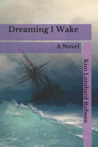 Carte Dreaming I Wake Kim Lombard Robson