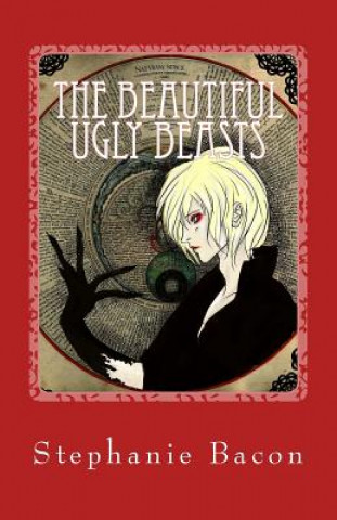 Carte The Beautiful Ugly Beasts Stephanie Bacon