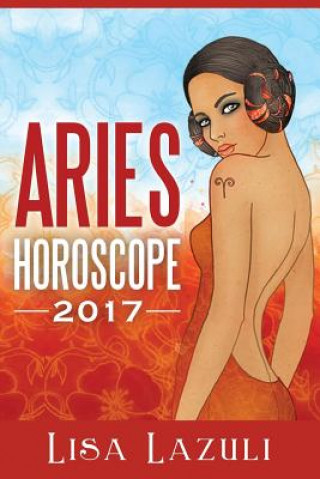 Kniha Aries Horoscope 2017 Lisa Lazuli