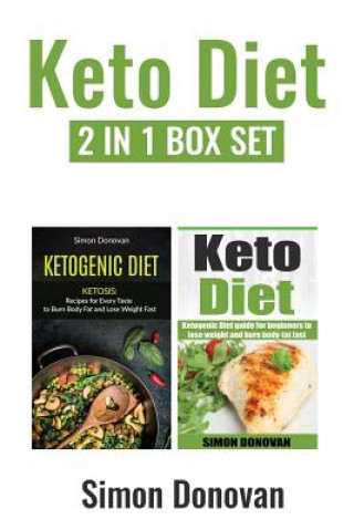 Kniha Keto Diet: Ketogenic Diet Guide For Beginners To Lose Weight And Burn Body-Fat Fast Simon Donovan