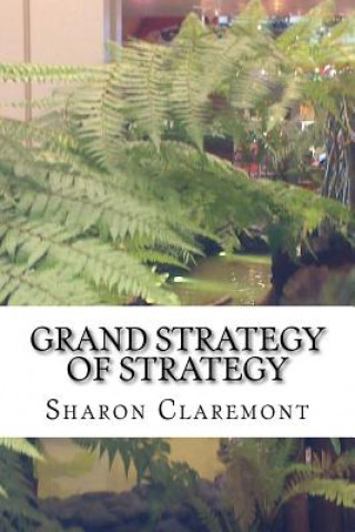 Carte Grand Strategy of Strategy Sharon Claremont