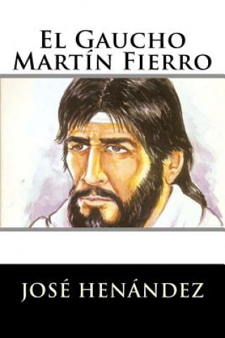 Книга El Gaucho Martín Fierro Jose Henandez