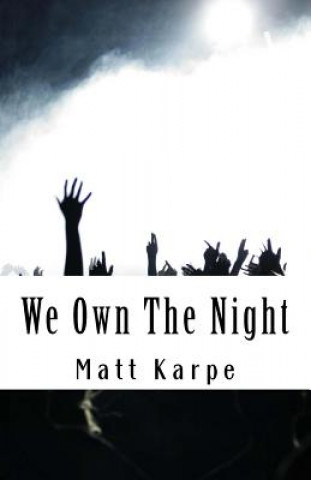 Kniha We Own the Night: The Underground of American Hard Rock Matt Karpe