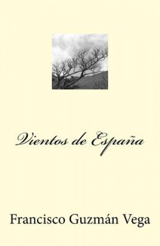 Книга Vientos de Espa?a Francisco Guzman Vega