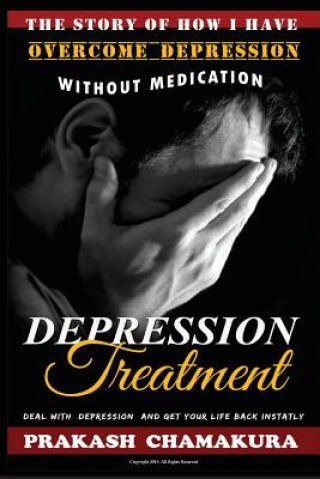 Könyv The story of How I have Overcome Depression Without any Medication MR Prakash Chamakura