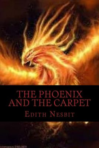 Книга The Phoenix and the Carpet Edith Nesbit