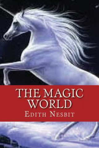 Knjiga The Magic World Edith Nesbit