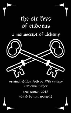 Carte The Six Keys of Eudoxus: A Manuscript of Alchemy Unknown Author