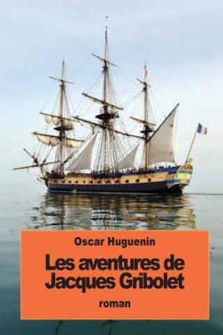 Kniha Les aventures de Jacques Gribolet Oscar Huguenin