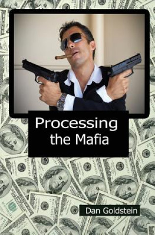 Kniha Processing the Mafia Dan Goldstein