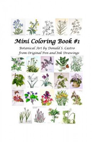 Carte Mini Botanical Art Coloring Book: Pen & Ink Drawings Donald S Castro