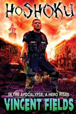 Carte Hoshoku: In The Apocalypse, A Hero Rises Vincent C Fields