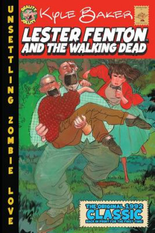 Книга Lester Fenton And The Walking Dead: Unsettling Zombie Love Kyle Baker