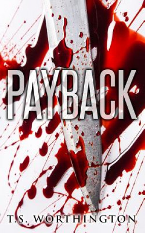 Knjiga Payback T S Worthington